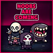 Noobs Are Coming
