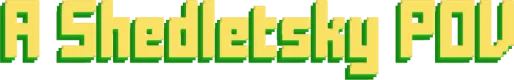 A Shedletsky POV